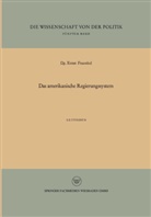 Ernst Fraenkel - Das amerikanische Regierungssystem