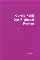 Gerold Foidl, Gerold Gerold Foidl - Der Richtsaal