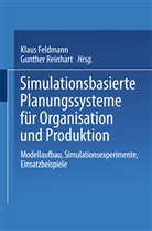Klau Feldmann, Klaus Feldmann, REINHART, Reinhart, Gunther Reinhart - Simulationsbasierte Planungssysteme für Organisation und Produktion