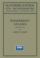 Adol Lüdin, Adolf Lüdin, Robert Otzen - Wasserkraftanlagen