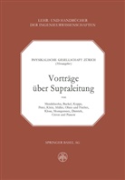 Physikalische Gesellschaft Z¿rich, Physikalische Gesellschaft Zürich, Physikalische Gesellschaft Zürich - Vorträge über Supraleitung