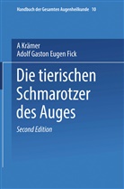 Adolf Gaston Eugen Fick, Krämer, A Krämer, A. Krämer - Die Tierischen Schmarotzer des Anges