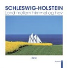Schleswig-Holstein - Land mellem himmel og hav