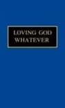 Jim Cotter, Sister Avis Mary - Loving God Whatever