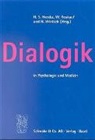 Heinz Stefan Herzka, Wolf Reukauf, Hanna Wintsch, Heinz Stefan Herzka, Wolf Reukauf, Hanna Wintsch - Dialogik in Psychologie und Medizin