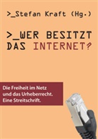 Konrad Becker, Cory Doctorow, Volker Grassmuck, Thomas Macho, Gerhard Ruiss, Peter Tschmuck... - Wer besitzt das Internet?