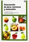 Gemma . . . [et al. ] Echeverría Cortada - Poscosecha de pera, manzana y melocotón