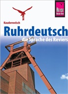 Karl-Heinz Henrich - Reise Know-How Sprachführer Ruhrdeutsch - die Sprache des Reviers