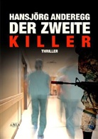 Hansjörg Anderegg - Der zweite Killer