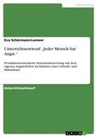 Eva Schürmann-Lanwer - Unterrichtsentwurf "Jeder Mensch hat Angst."