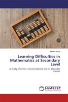 Alprata Ahuja - Learning Difficulties in Mathematics at Secondary Level