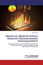 Vishal Mathur - Review on Material Science Research Characterization Techniques(Vol.I)