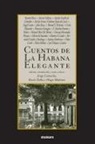 Ramon Meza, Cirilo Villaverde, Jorge Camacho - Cuentos de La Habana Elegante