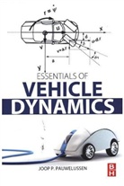 Joop P. Pauwelussen, Dr Joop Pauwelussen, Joop Pauwelussen, Joop (Director Pauwelussen, Joop P Pauwelussen, Joop P. Pauwelussen - Essentials of Vehicle Dynamics
