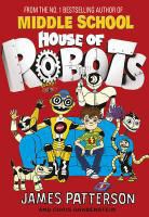 James Patterson - House of Robots
