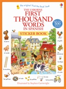 Heather Amery, Stephen Cartwright, Stephen Cartwright - First Thousand Words in Spanish Sticker Book