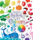 Felicity Brooks, Sophia Touliatou - The Big Book of Colours