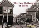 Neil Burgess - The Lost Railways of Essex