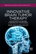 Maria Caffo, Maria (University of Messina Caffo, Gerardo Caruso, Gerardo (University of Messina Caruso, Gerardo Merlo Caruso, Gerardo Caruso &amp; Lucia Merlo... - Innovative Brain Tumor Therapy