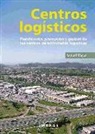 Ignasi Ragàs Prat - Centros logísticos : planificación, promoción y gestión de los centros de actividades logísticas