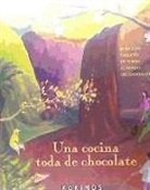 Alain Serres, Natalie Novi - Una cocina toda de chocolate