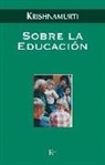 J. Krishnamurti - Sobre la educación