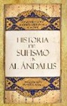 Amina González Costa, María Gracia López Anguita - Historia del sufismo en al-Andalus : maestros sufíes de al-Andalus y el Magreb