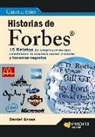 Daniel Gross - Historias de Forbes : 16 relatos de empresarios que cambiaron la manera como vivimos y hacemos negocios hoy