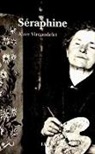 Alain Vircondelet - Séraphine
