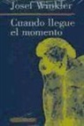Josef Winkler - Cuando llegue el momento