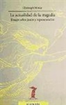 Christoph Menke - La actualidad de la tragedia : ensayo sobre juicio y representación