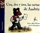 Julia Donaldson, Axel Scheffter - Un, dos y tres, las cartas de Andrés