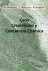 Ralph Abraham, Terence Mckenna, Rupert Sheldrake - Caos, creatividad y conciencia cósmica