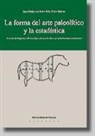 Juan María Apellániz, Félix Calvo Gómez - La forma del arte paleolítico y la estadística : análisis de la forma del arte figurativo paleolítico y su tratamiento estadístico