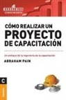 Pain Abraham - Como Realizar Un Proyecto de Capacitacion
