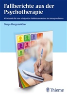 Dunja Hergenröther - Fallberichte aus der Psychotherapie