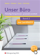Hors Neuhaus, Horst Neuhaus, Nicole Panus, Nicole u a Panus, Manfred Parchettka, Ingri Stephan... - Unser Büro - 2: Unser Büro Vielseitige Kompetenzen - praxisnah vermittelt