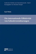 Karl Wörle, Alexander Schopper - Die internationale Effektivität von Schiedsvereinbarungen