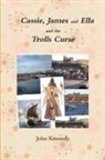 John Kennedy, John Mba Kennedy - Cassie,James and Ella and the Trolls Curse