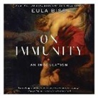 Eula Biss, Tamara Marston - On Immunity (Audio book)