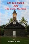 Michael Herr - The Old Queen and the Maui Maiden
