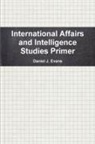 Daniel Evans - International Affairs and Intelligence Studies Primer