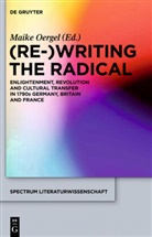 Maik Oergel, Maike Oergel - (Re-)Writing the Radical
