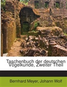 Bernhard Meyer, Johann Wolf - Taschenbuch Der Deutschen Vögelkunde Oder Kurze Beschreibung Aller Vögel Deutschlands: ... Sumpf- Und Wasservögel Enthaltend