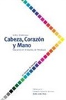 Arthur Br Hlmeier, Arthur Brühlmeier - Cabeza, Corazón y Mano - Educando al ser humano en el espíritu de Pestalozzi