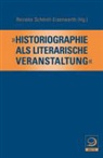 Reineke Schmoll-Eisenwerth - "Historiographie als literarische Veranstaltung"