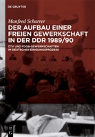 Manfred Scharrer - Der Aufbau einer freien Gewerkschaft in der DDR 1989/90