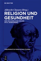 Albrech Classen, Albrecht Classen - Religion und Gesundheit