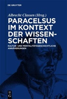 Albrech Classen, Albrecht Classen - Paracelsus im Kontext der Wissenschaften seiner Zeit