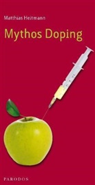 Matthias Heitmann - Mythos Doping